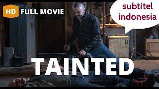 film TAINTED Subtitle Indonesia full HD