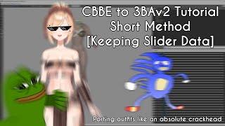 CBBE SE to 3BAv2 Short Method Keeping Sliders Method BECOME SPEED