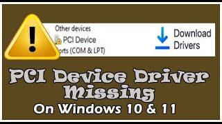 How to Fix “PCI Device Driver Missing” on Windows 10 & 11?