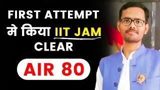 IIT JAM AIR 80 in First Attempt  Toppers Strategy to crack IIT JAM with GP Sir