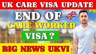 End of UK Care Worker Visa ? Two News From UKVI  UK Care Worker Visa Update