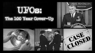 UFOs The 100 Year Cover-Up