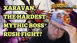 XARAVAN the Hardest Boss in Mythic Boss Rush Level 140? Hearthstone Mercenaries