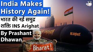 Worry in China as INS Arighaat becomes Indias 2nd Nuclear Ballistic Missile Submarine