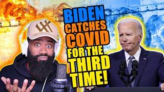 BIDEN CATCHES COVID-19 FOR THE 3RD TIME   REACTION
