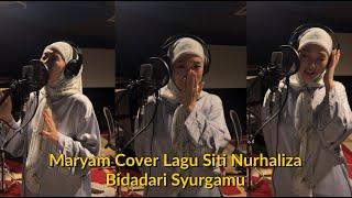 Maryam Cover Lagu Siti Nurhaliza Bidadari Syurgamu