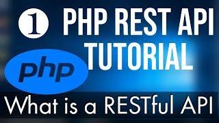 PHP REST API Tutorial Step By Step 1 -  What is a REST API + Project setup