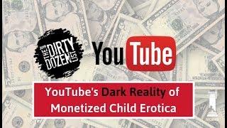 YouTube is monetizing videos eroticizing children?