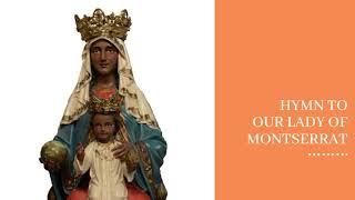 Hymn to Our Lady of Montserrat