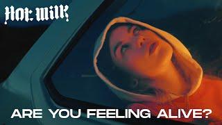 Hot Milk - Are You Feeling Alive? Official Video