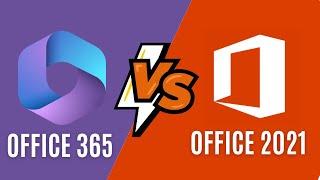 Office 2021 vs Office 365  Which one is better ?