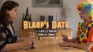 Blarps Date   Quirks & Foibles