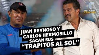 Juan Reynoso y Carlos Hermosillo se sacan sus “trapitos al sol” ¡GENIAL  Telemundo Deportes