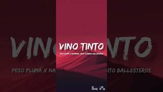 VINO TINTO - Peso Pluma Ft. Natanael Cano & Gabito Ballesteros LETRAENGLISH LYRICS