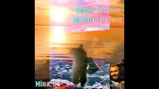 Demis Roussos - Goodbye My love.... Mina. S
