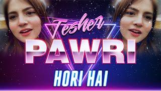 Tesher - Pawri Hori Hai  Viral Video Remix Official Song