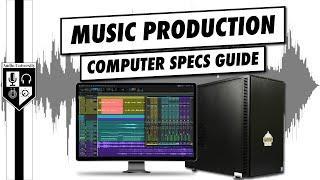 Computer Specs For Music Production In 2024  RAM Storage & CPU
