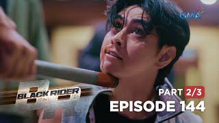 Black Rider Ang susi sa sikreto nina Calvin Full Episode 144 - Part 23