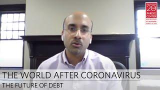 The World After Coronavirus The Future of Debt  Atif Mian