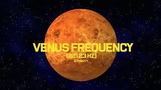 Venus Frequency 221.23 Hz  Attract Love & Harmony  Beauty  Venus Ambient  Binaural Beats