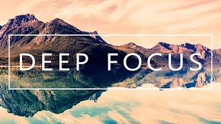 Deep Focus - Music For Studying Concentration and Work