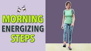 Morning Energizing Steps 15-Min First Thing Every Morning Walk