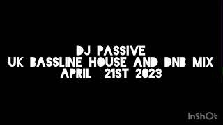 DJ PASSIVE  -  UK BASSLINE HOUSE X DNB MIX 2023