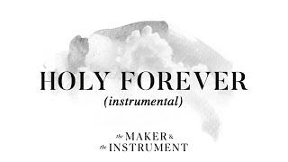 Chris Tomlin - Holy Forever Official Instrumental Audio