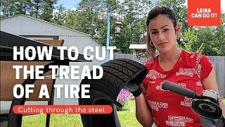 How to cut through the steel of a tires tread