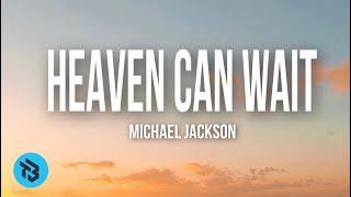 Michael Jackson - Heaven Can Wait Lyrics