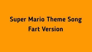 Super Mario Theme Song Fart Version