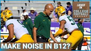 Will Baylor FootballDave Aranda do ANYTHING of note in Expansion Big 12? l College Football Podcast