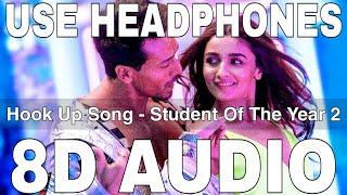 Hook Up Song 8D Audio  Student Of The Year 2  Neha Kakkar Shekhar  Tiger Shroff Alia Bhatt
