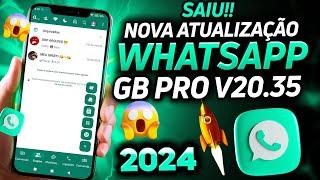  SAIU OUTRA NOVA ATUALIZAÇÃO WHATSAPP GB PRO V20.35 JUNHO 2024 gbwhatsapp ÚLTIMA ATUALIZAÇÃO