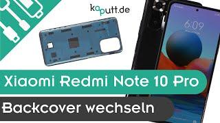 Xiaomi Redmi Note 10 Pro Backcover wechseln  kaputt.de