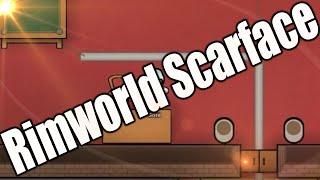 Rimworld The Scarface Experience