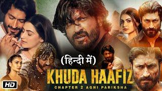 Khuda Haafiz 2 Full HD 1080p Hindi Movie Explanation  Vidyut Jammwal  Shivaleeka Oberoi  Sheeba