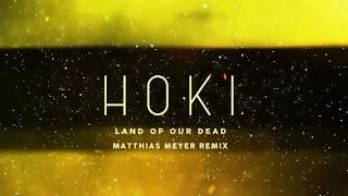HOKI - Land Of Our Dead Matthias Meyer remix