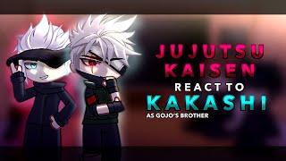 Jujutsu Kaisen react to Kakashi as Gojo’s brother  NARUTO X JJK  AU  RoseGacha