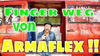 Stay away from Armaflex  for DIY insulation of van  motorhome  bus  camper