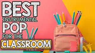 Best Instrumental Pop Music for the Classroom  2 Hours