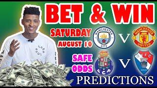 Football Prediction Today 10-08-2024   Betting tips Today  Safe investments