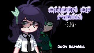 The Queen Of Mean  GLMV  Gacha Music Video 2024 REMAKE