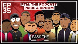 I Was Dating Her He Was Beating Her   Pass The Meerkat The Podcast  EP35  Pride & Groom