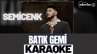 Semicenk - Batık Gemi KARAOKE