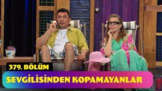 Sevgilisinden Kopamayanlar - 379. Bölüm Güldür Güldür Show