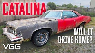 FORGOTTEN Pontiac Catalina - Will It RUN AND DRIVE 150 Miles Home?