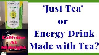 The Difference between TEA and an Energy Drink with Tea