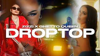 ZiZZi Ghetto Queen - DROPTOP Official Music Video