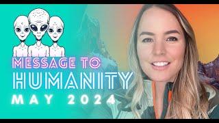 May 2024 Message to Humanity